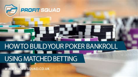 How to Build Your Poker Bankroll .